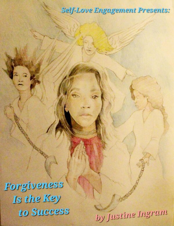 Forgiveness Is the Key to Success: Your Power Is Waiting for You at the Open Door
