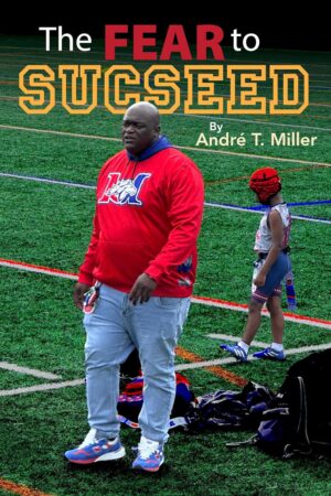The Fear to SUCSEED: Push NonStop Past Drama, Dysfunction, and Disappointment